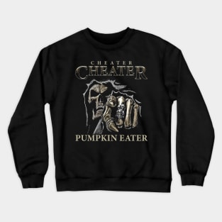 Cheater Pumpkin Eater Crewneck Sweatshirt